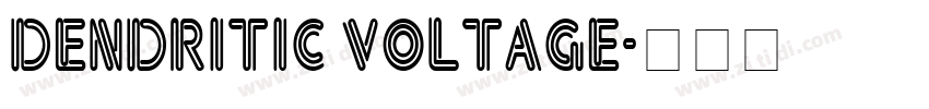 dendritic voltage字体转换